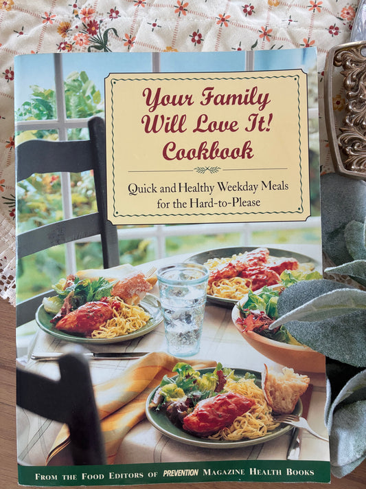 Your Family Will Love It! Cookbook